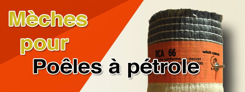 Mèches poêles à pétrole